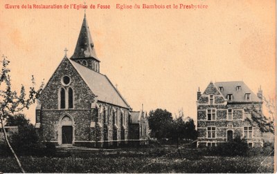 Oeuvre de la Restauration de l'Eglise de Fosse - Eglise du Bambois et le Presbytère