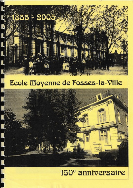 1855 - 2005 : Ecole Moyenne de Fosses-la-Ville - 150e anniversaire
