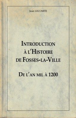 Introduction à l’histoire de Fosses-la-Ville – De l’an mil à 1200