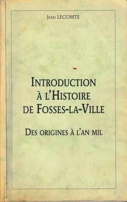 Introduction à l’histoire de Fosses-la-Ville – Des origines à l’an mil