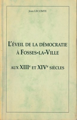 L’éveil de la démocratie à Fosses-la-Ville aux XIIIè et XIVè siècles