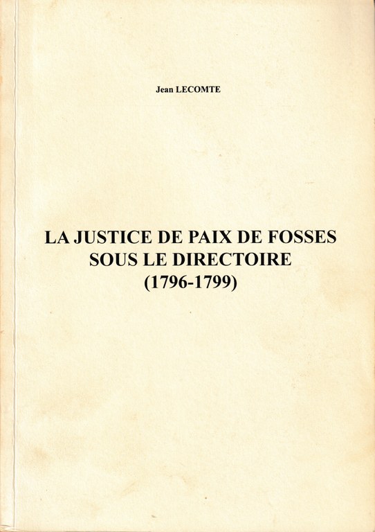 La Justice de Paix de Fosses sous le Directoire (1796-1799)