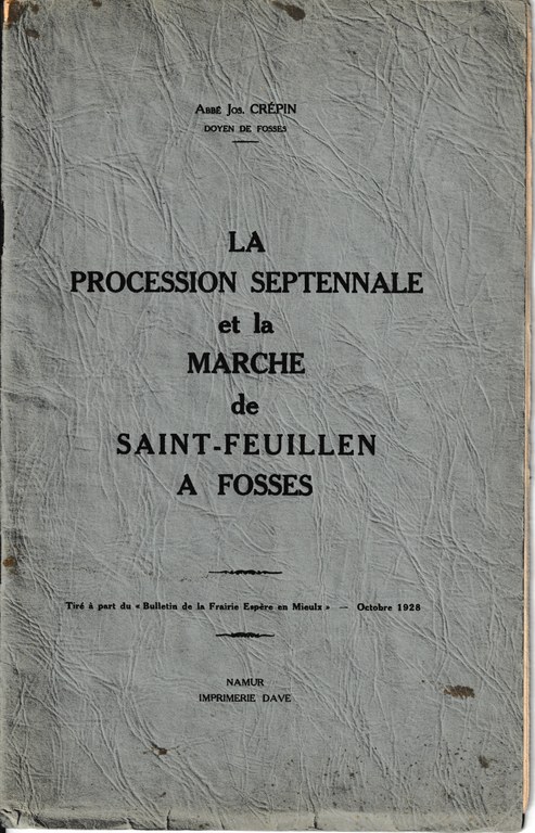 La Procession Septennale et la Marche de Saint-Feuillen à Fosses