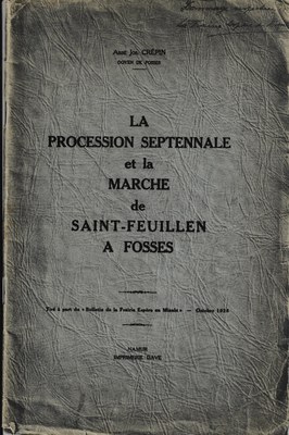 La Procession Septennale et la Marche de Saint-Feuillen à Fosses