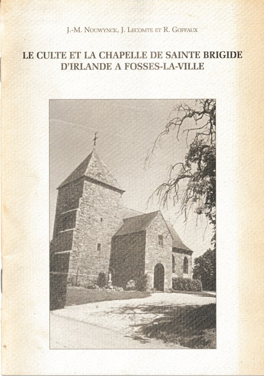 Le Culte et la Chapelle de Sainte Brigide d'Irlande à Fosses-la-Ville