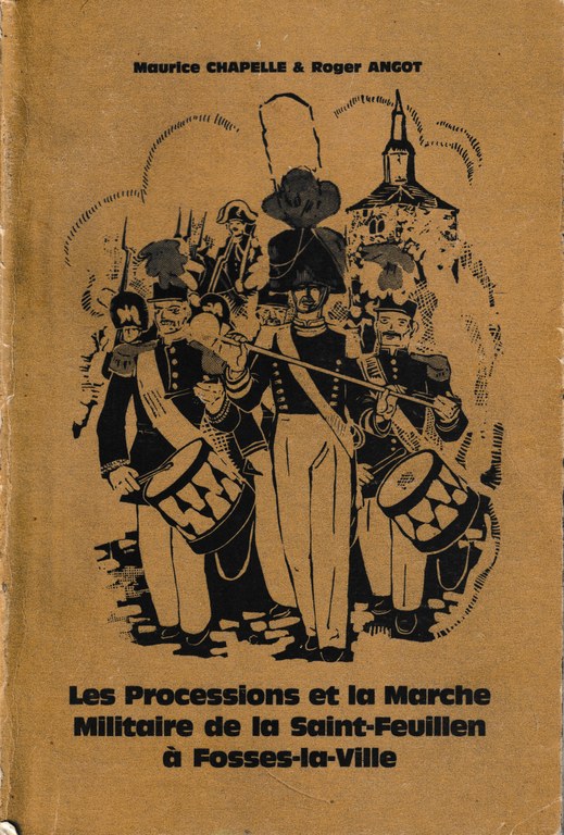 Les Processions et la Marche Militaire de la Saint-Feuillen à Fosses-la-Ville