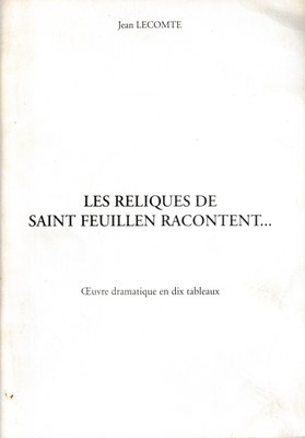Les Reliques de Saint Feuillen Racontent ...
