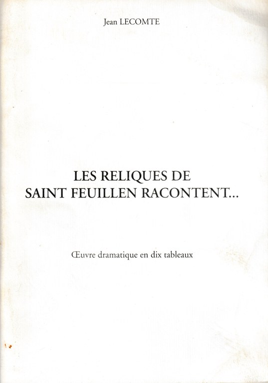 Les Reliques de Saint Feuillen Racontent ...