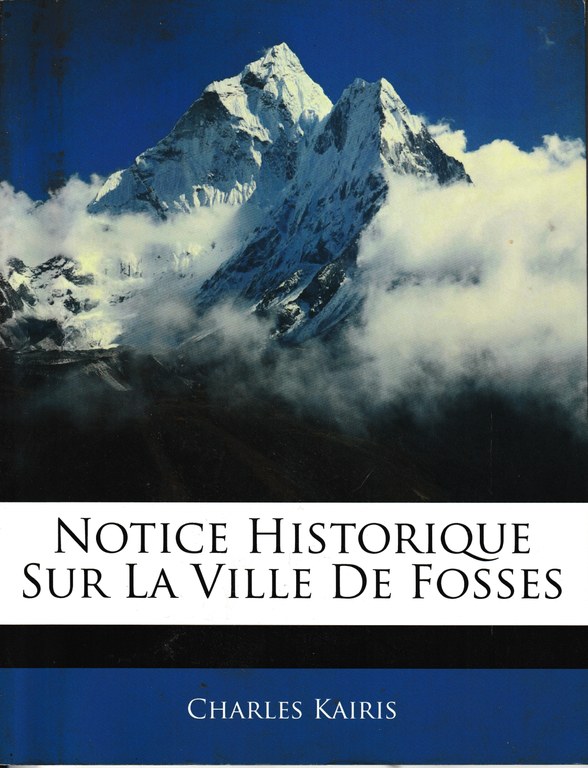 Notice Historique sur la Ville de Fosses