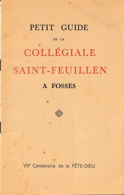 Petit Guide de la Collégiale Saint-Feuillen à Fosses