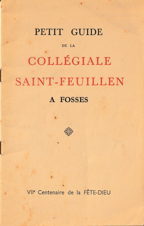Petit Guide de la Collégiale Saint-Feuillen à Fosses
