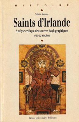 Saints d'Irlande - Analyse critique des sources hagiographiques (VIIe-IXe siècles)