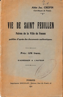 Vie de Saint Feuillen - Patron de la Ville de Fosses