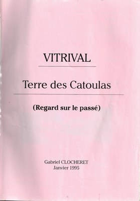 Vitrival - Terre des Catoulas (Regard sur le passé)